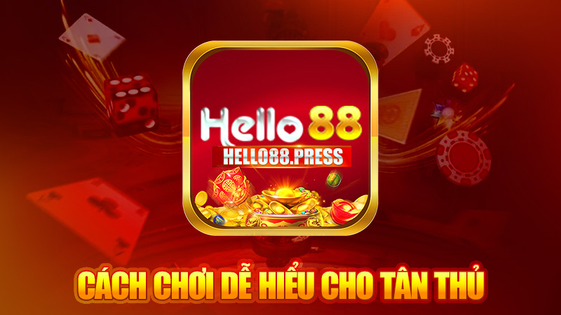Cách chơi dễ hiểu cho tân thủ
