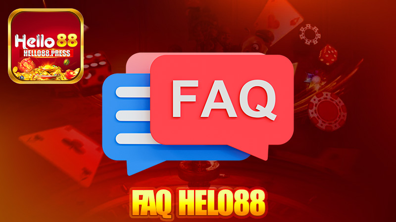 FAQ Helo88 – Hỏi gì đáp nấy, thắc mắc là giải liền!