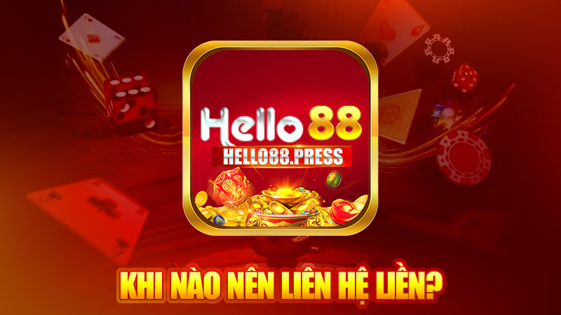 Khi nào nên liên hệ liền không chần chừ?