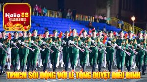 TP.HCM Sôi Động với Lễ Tổng Duyệt Diễu Binh, Diễu Hành: Chuẩn Bị Cho Lễ Kỷ Niệm 30/4